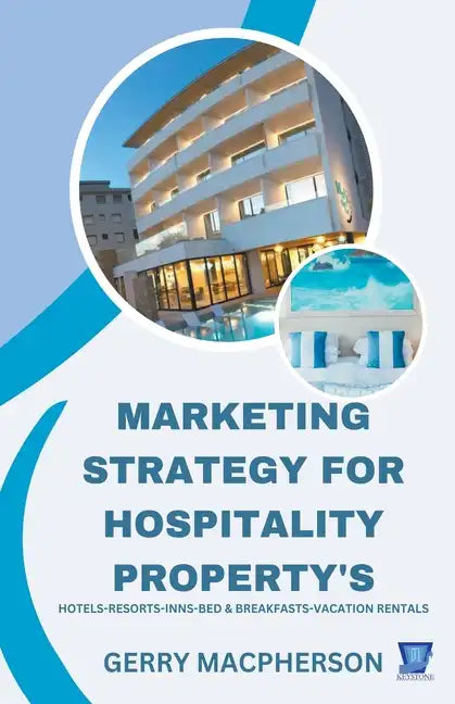 Marketing Strategy for Hospitality Property's - Paperback