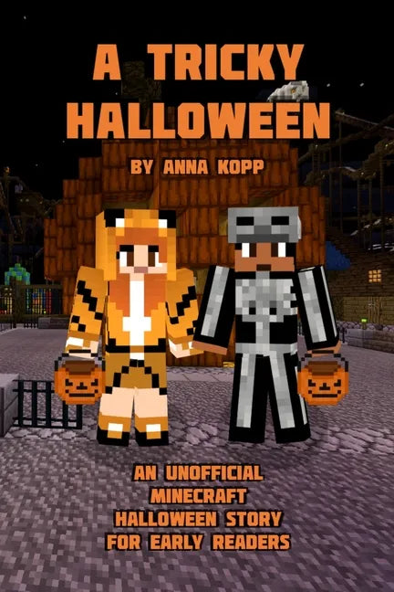 A Tricky Halloween: An Unofficial Minecraft Halloween Story for Early Readers - Paperback