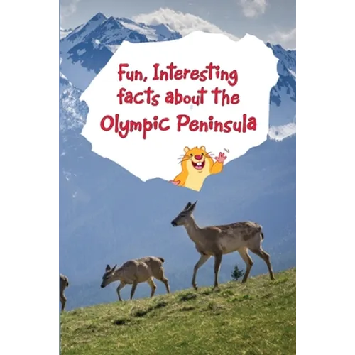 Fun, Interesting Facts About the Olympic Peninsula - Paperback