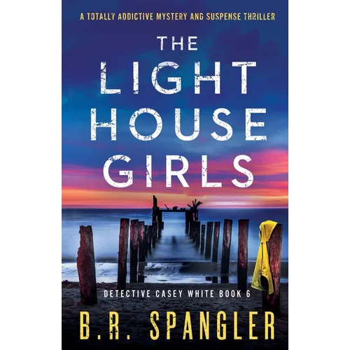 The Lighthouse Girls: A totally addictive mystery and suspense thriller - Paperback