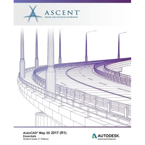 AutoCAD Map 3D 2017 (R1): Essentials: Autodesk Authorized Publisher - Paperback
