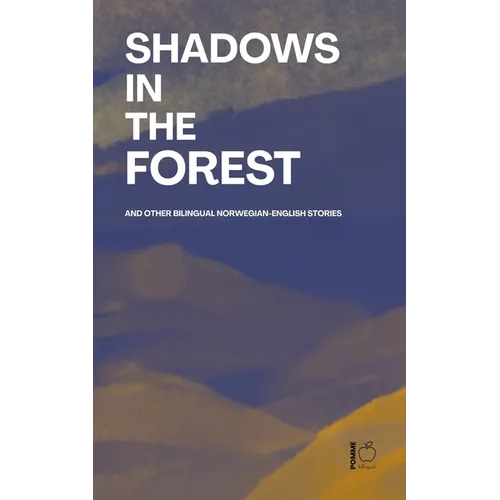 Shadows in the Forest And Other Bilingual Norwegian-English Stories - Paperback