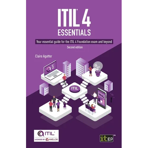 ITIL(R) 4 Essentials: Your essential guide for the ITIL 4 Foundation exam and beyond - Paperback