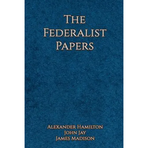 The Federalist Papers - Paperback