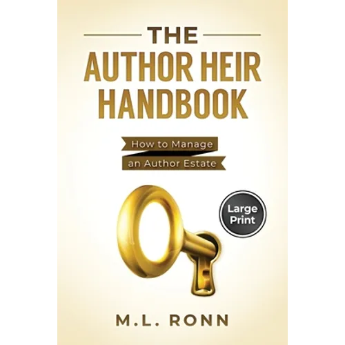 The Author Heir Handbook: How to Manage an Author Estate (Large Print Edition) - Paperback