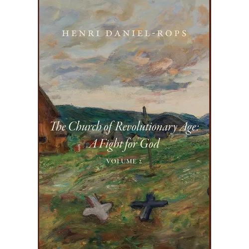 The Church of the Revolutionary Age: A Fight for God, Volume 2 - Hardcover