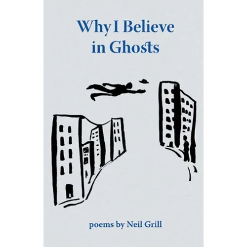 Why I Believe in Ghosts - Paperback