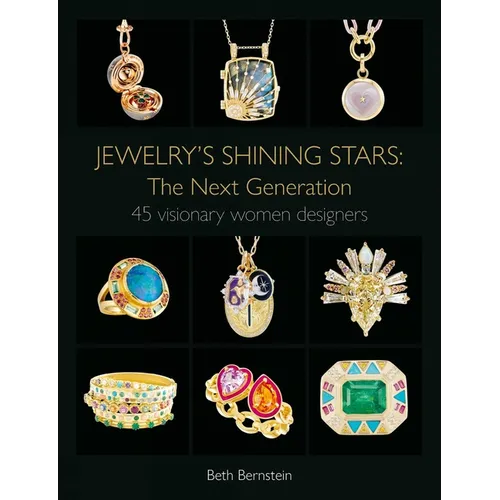 Jewelry's Shining Stars: The Next Generation: 45 Visionary Women Designers - Hardcover