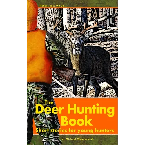 The Deer Hunting Book: Short stories for young hunters - Paperback