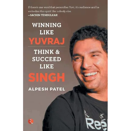 WINNING LIKE YUVRAJ- Think & Succeed Like Singh - Paperback
