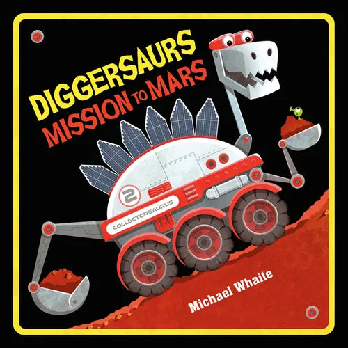 Diggersaurs Mission to Mars - Board Book