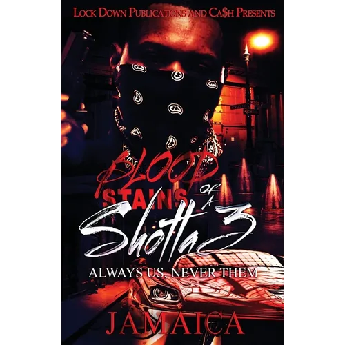Blood Stains of a Shotta 3: Always Us, Never Them - Paperback