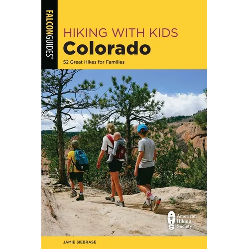 Hiking with Kids Colorado: 52 Great Hikes for Families - Paperback