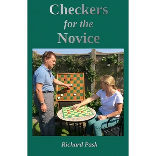 Checkers for the Novice: A Logical Step-by-Step Guide - Paperback