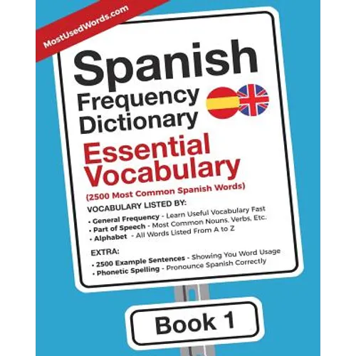 Spanish Frequency Dictionary - Essential Vocabulary: 2500 Most Common Spanish Words - Paperback