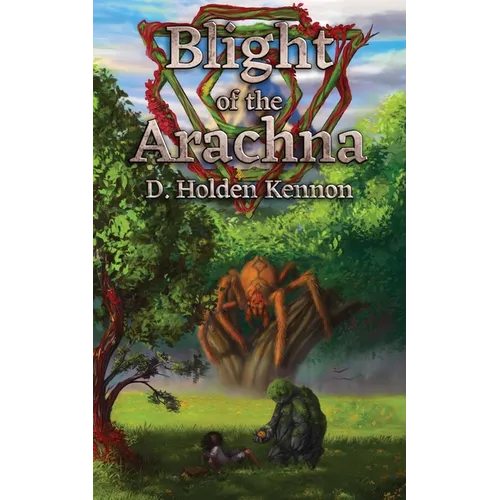 Blight of the Arachna - Paperback