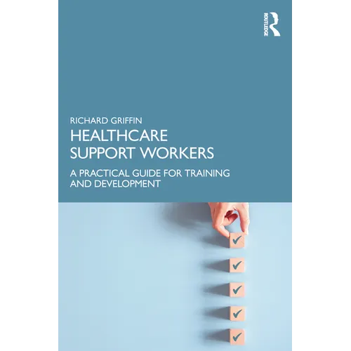 Healthcare Support Workers: A Practical Guide for Training and Development - Paperback