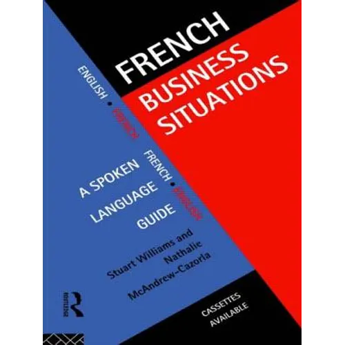 French Business Situations: A Spoken Language Guide - Paperback