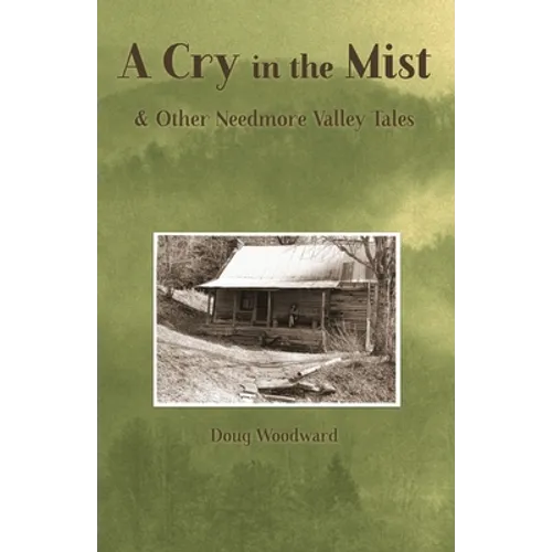 A Cry in the Mist & Other Needmore Valley Tales - Paperback