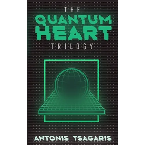Quantum Heart Trilogy: A funny science fiction adventure through time, space and dimensions - Paperback