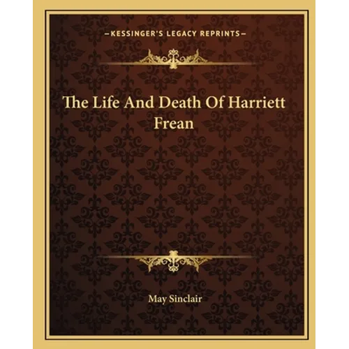 The Life And Death Of Harriett Frean - Paperback