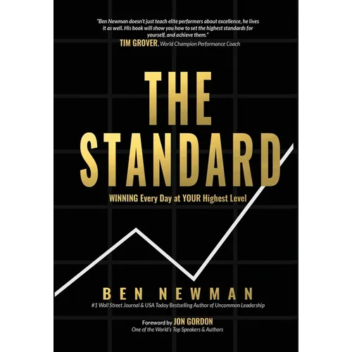 The Standard: WINNING Every Day at YOUR Highest Level - Hardcover