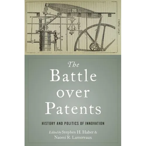 Battle Over Patents: History and Politics of Innovation - Paperback