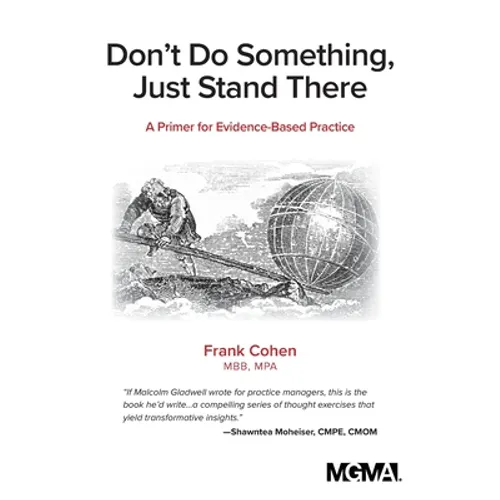 Don't Do Something, Just Stand There: A Primer for Evidence-Based Practice - Paperback