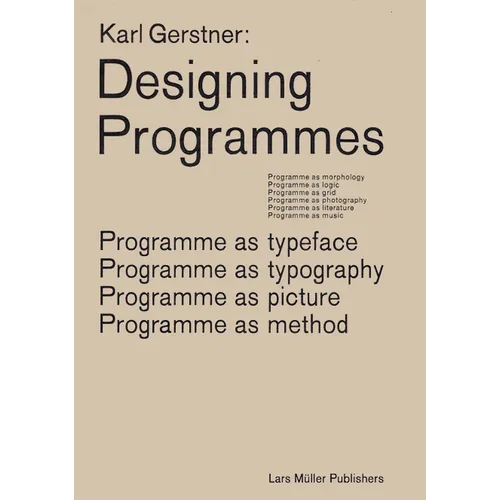 Karl Gerstner: Designing Programmes: Programme as Typeface, Typography, Picture, Method - Paperback