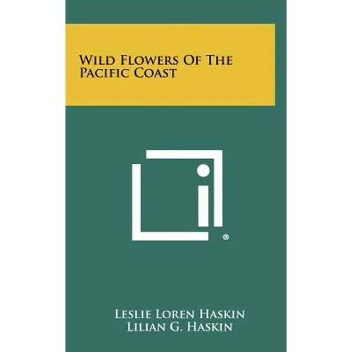 Wild Flowers of the Pacific Coast - Hardcover