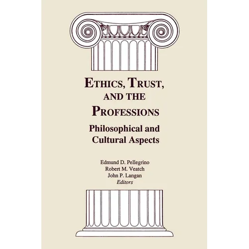 Ethics, Trust, and the Professions: Philosophical and Cultural Aspects - Paperback