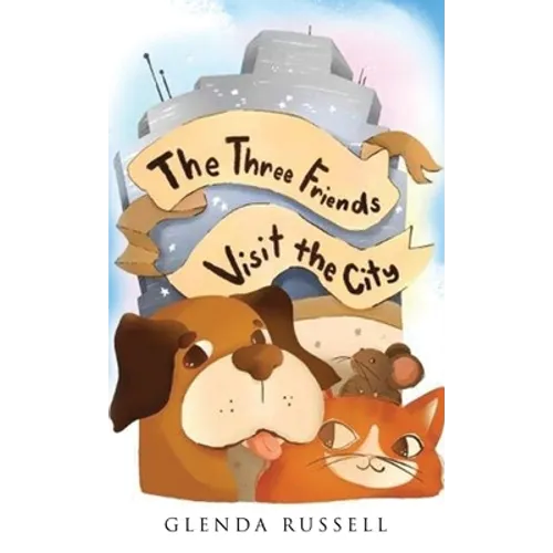 The Three Friends Visit the City - Hardcover