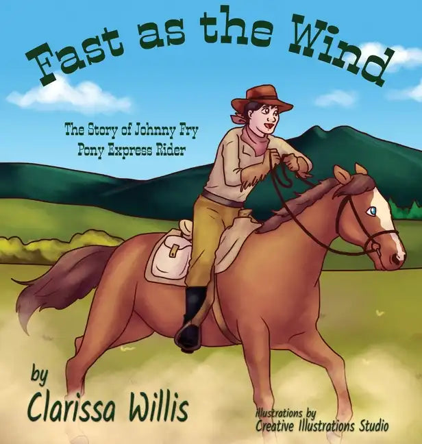 Fast as the Wind: The Story of Johnny Fry Pony Express Rider - Hardcover