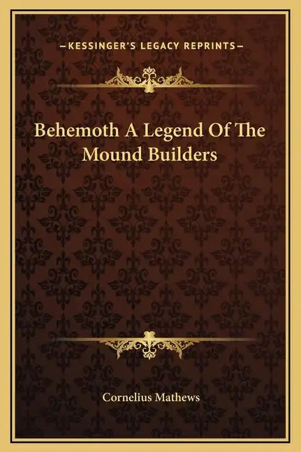 Behemoth a Legend of the Mound Builders - Hardcover