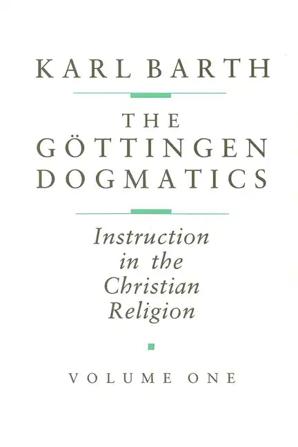 The Göttingen Dogmatics: Instruction in the Christian Religion - Paperback
