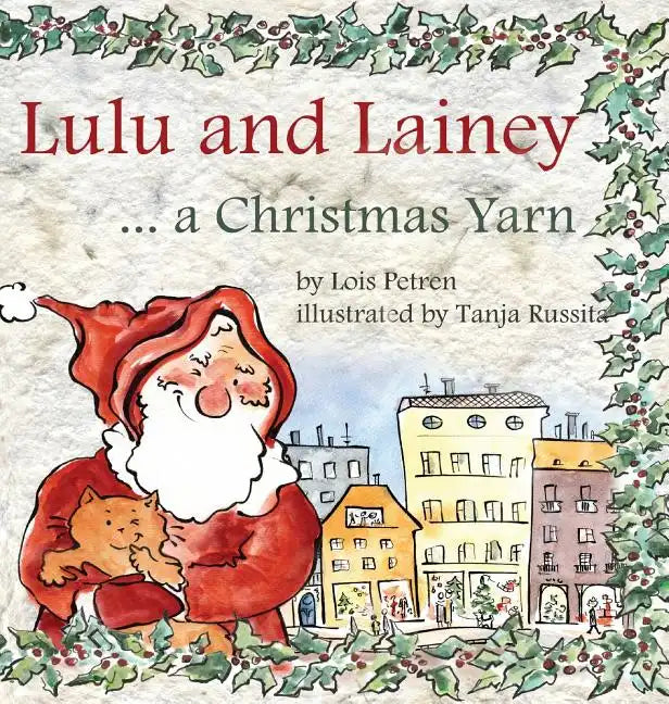 Lulu and Lainey ... a Christmas Yarn - Hardcover