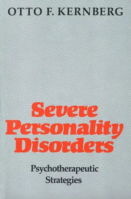 Severe Personality Disorders: Psychotherapeutic Strategies - Paperback