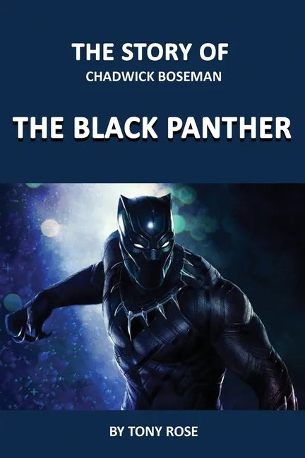 The Story of Chadwick Boseman: The Black Panther - Paperback