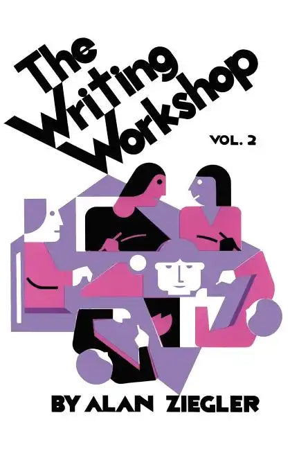 The Writing Workshop: How to Teach Creative Writing Volume 2 - Paperback