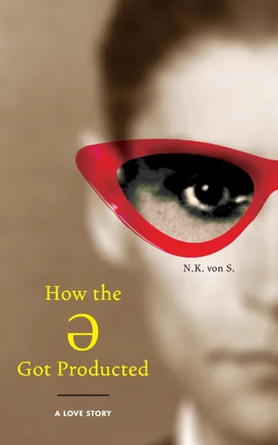 How the Ə Got Producted: A Love Story - Paperback
