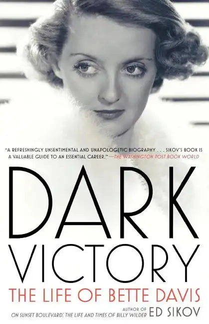 Dark Victory: The Life of Bette Davis - Paperback