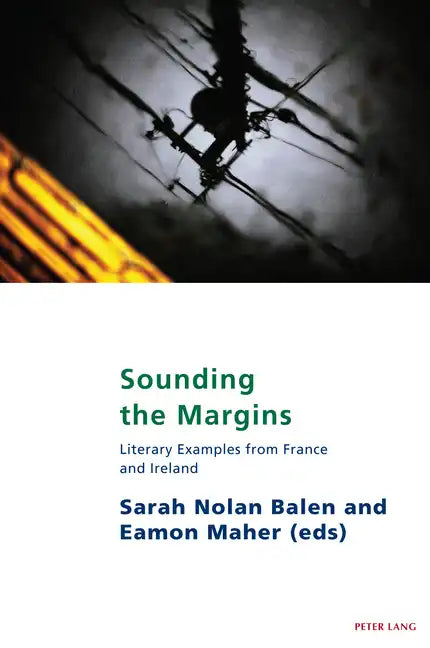 Sounding the Margins: Literary Examples from France and Ireland - Paperback
