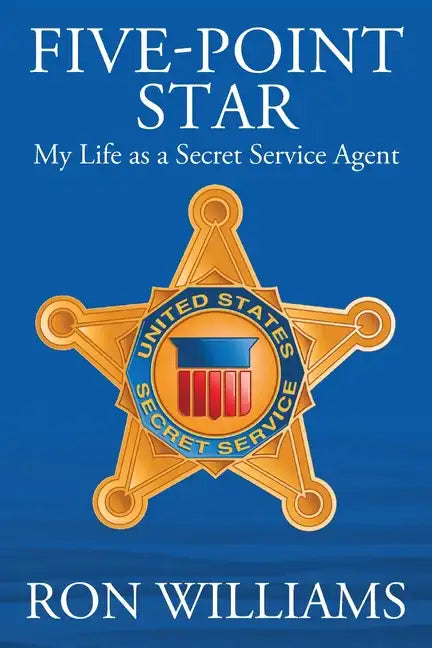 Five Point Star: My Life as a Secret Service Agent - Paperback