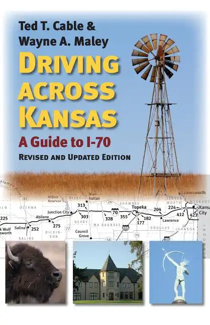 Driving Across Kansas: A Guide to I-70 - Paperback