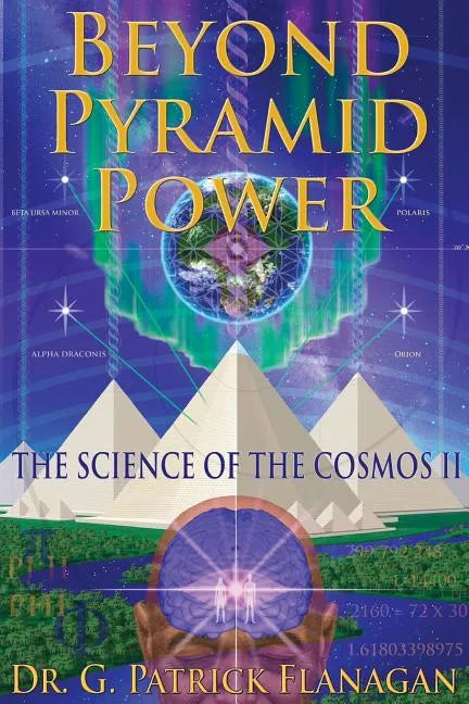 Beyond Pyramid Power - The Science of the Cosmos II - Paperback