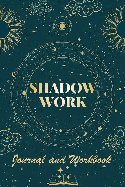 Shadow Work Journal and Workbook: Self Help Book for Beginners with Prompts Healing Your Inner Child - Paperback