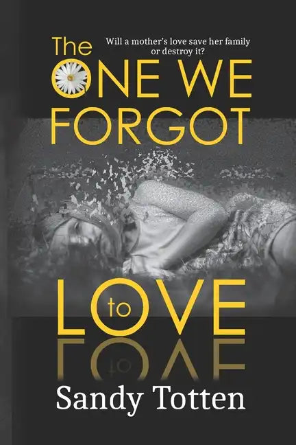 The One We Forgot to Love - Paperback