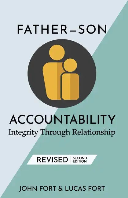 Father-Son Accountability: Integrity Through Relationship - Paperback