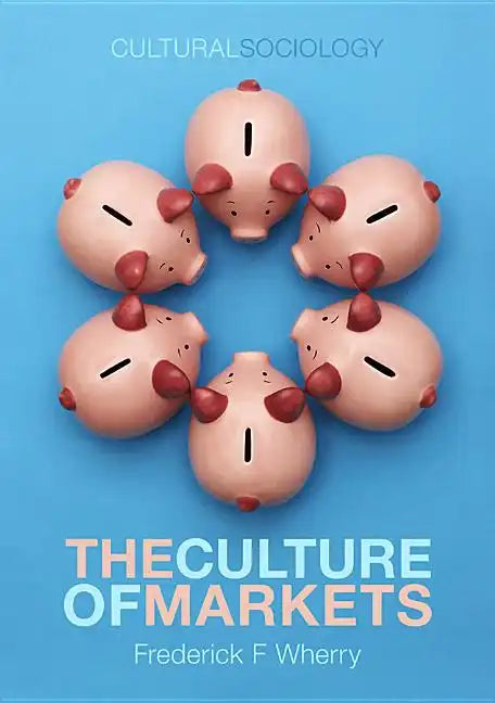 The Culture of Markets - Paperback