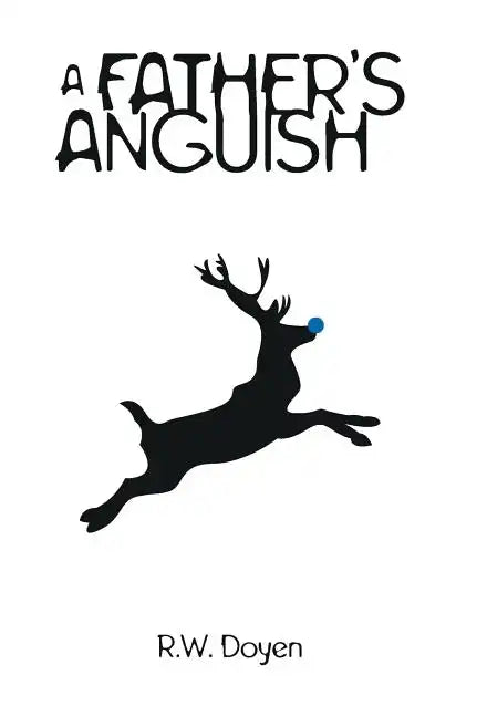 A Father's Anguish - Hardcover